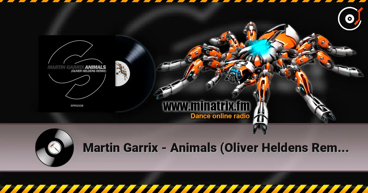 Martin Garrix - Animals (Oliver Heldens Remix) écouter en ligne en haute qualité | Minatrix.FM