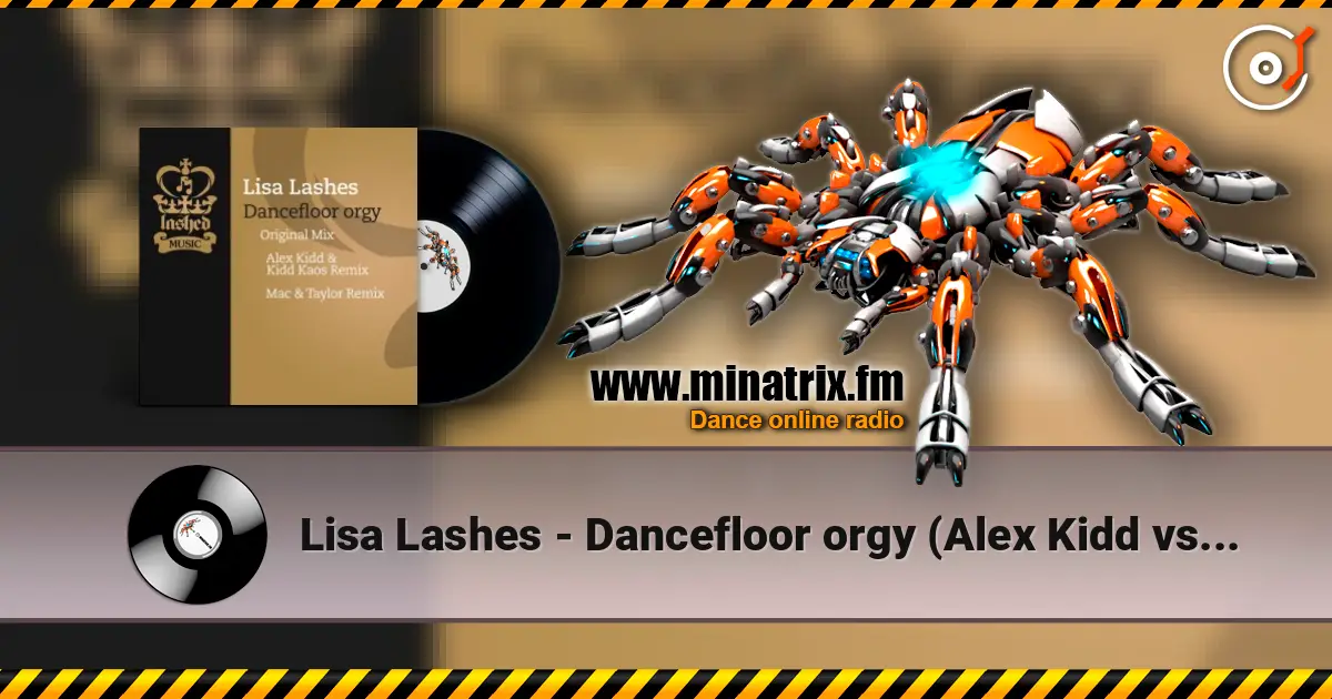 Lisa Lashes - Dancefloor orgy (Alex Kidd vs. Kidd Kaos remix) écouter en ligne en haute qualité | Minatrix.FM