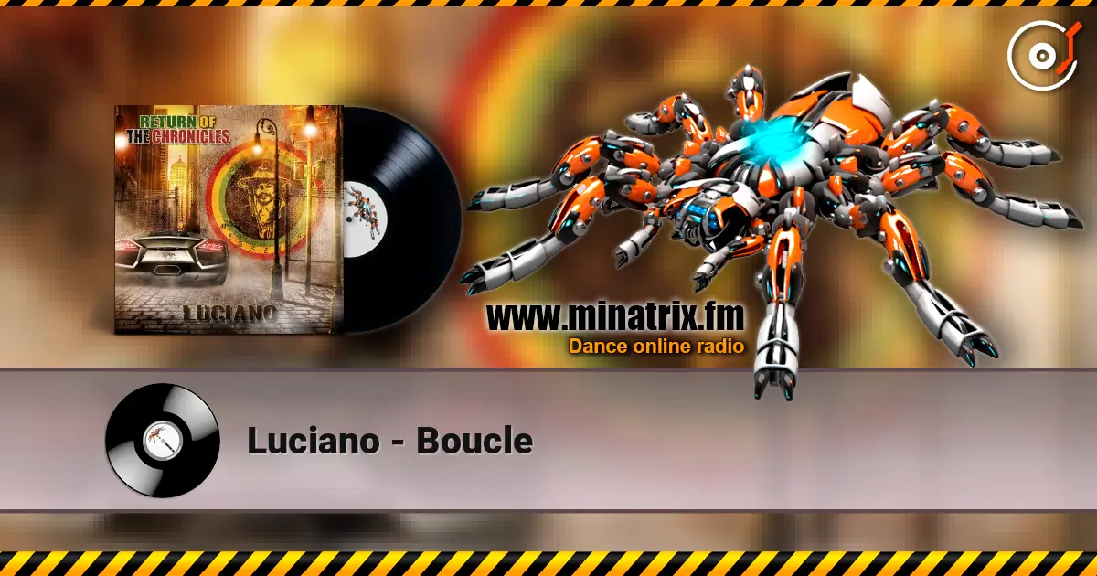 Luciano - Boucle écouter en ligne en haute qualité | Minatrix.FM