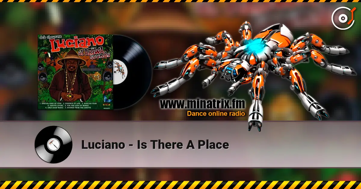 Luciano - Is There A Place écouter en ligne en haute qualité | Minatrix.FM