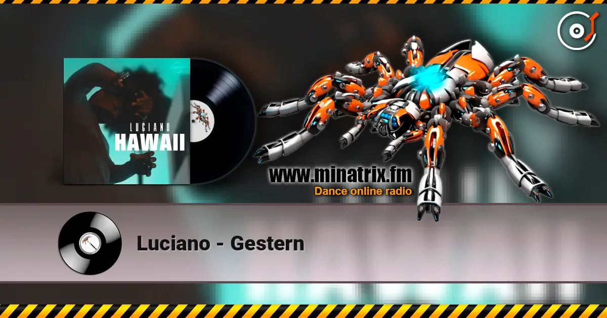 Luciano - Gestern écouter en ligne en haute qualité | Minatrix.FM