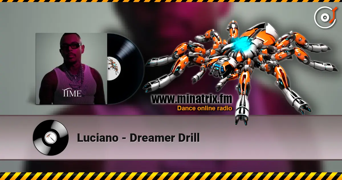 Luciano - Dreamer Drill écouter en ligne en haute qualité | Minatrix.FM