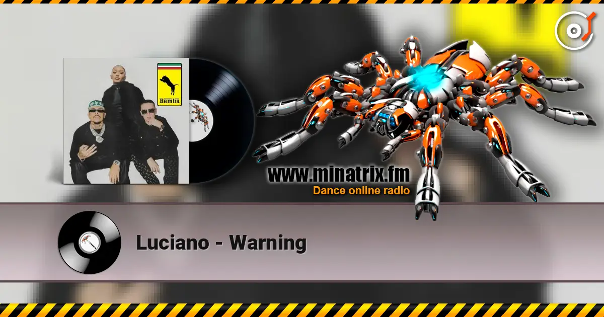 Luciano - Warning écouter en ligne en haute qualité | Minatrix.FM
