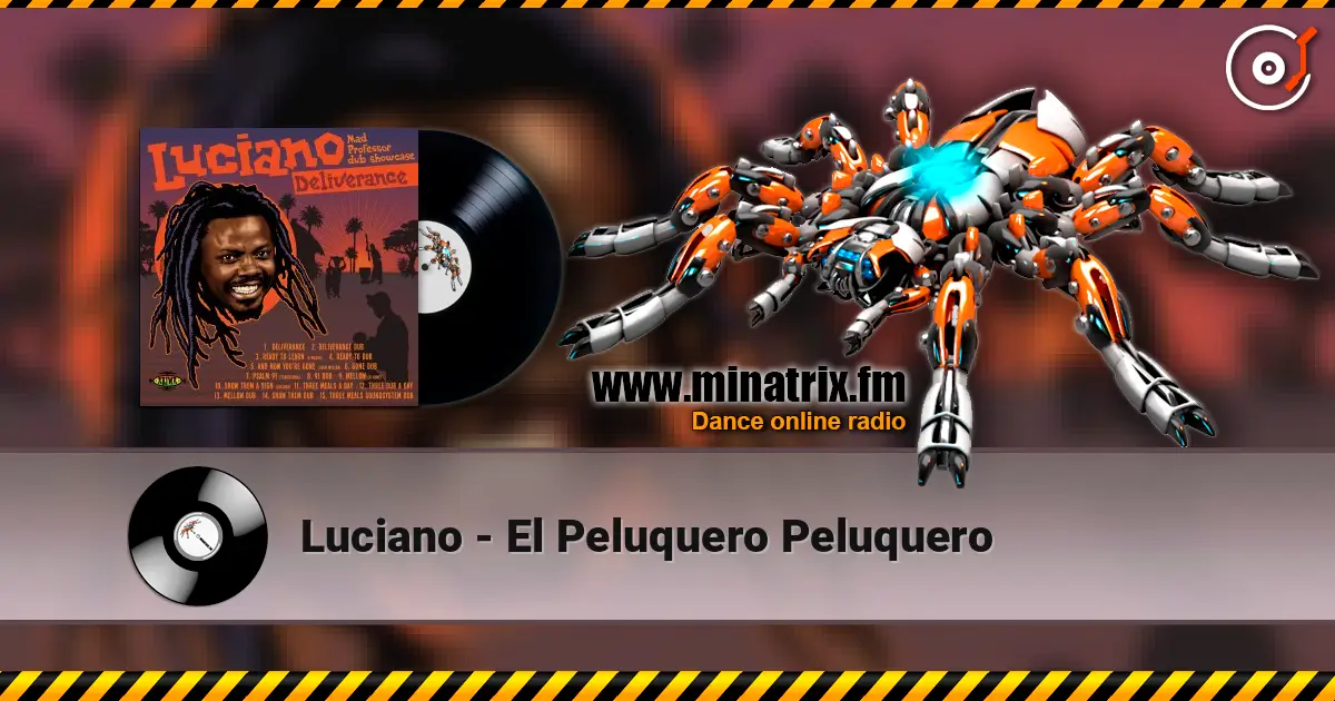 Luciano - El Peluquero Peluquero écouter en ligne en haute qualité | Minatrix.FM