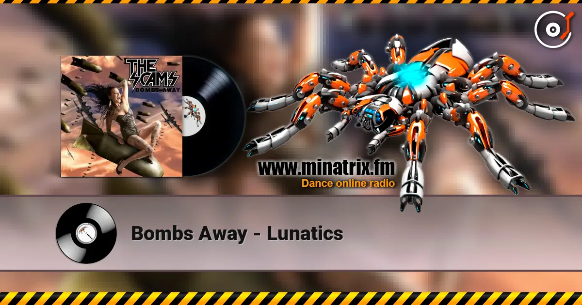 Bombs Away - Lunatics écouter en ligne en haute qualité | Minatrix.FM