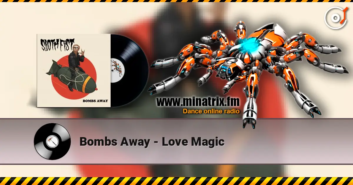 Bombs Away - Love Magic écouter en ligne en haute qualité | Minatrix.FM