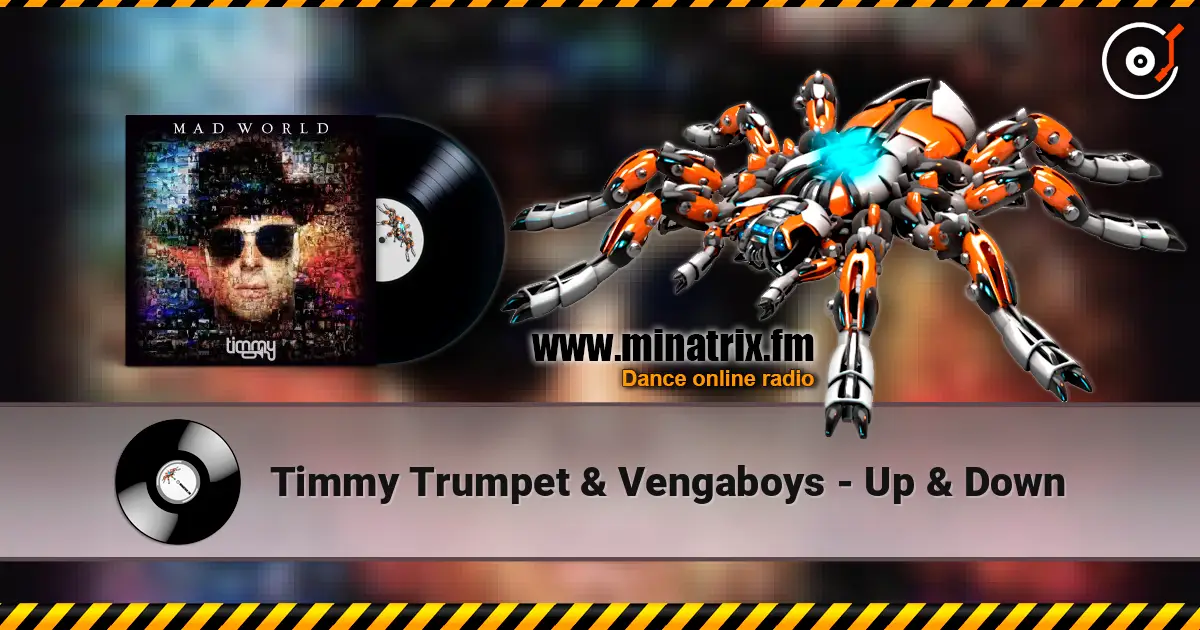 Timmy Trumpet & Vengaboys - Up & Down écouter en ligne en haute qualité | Minatrix.FM