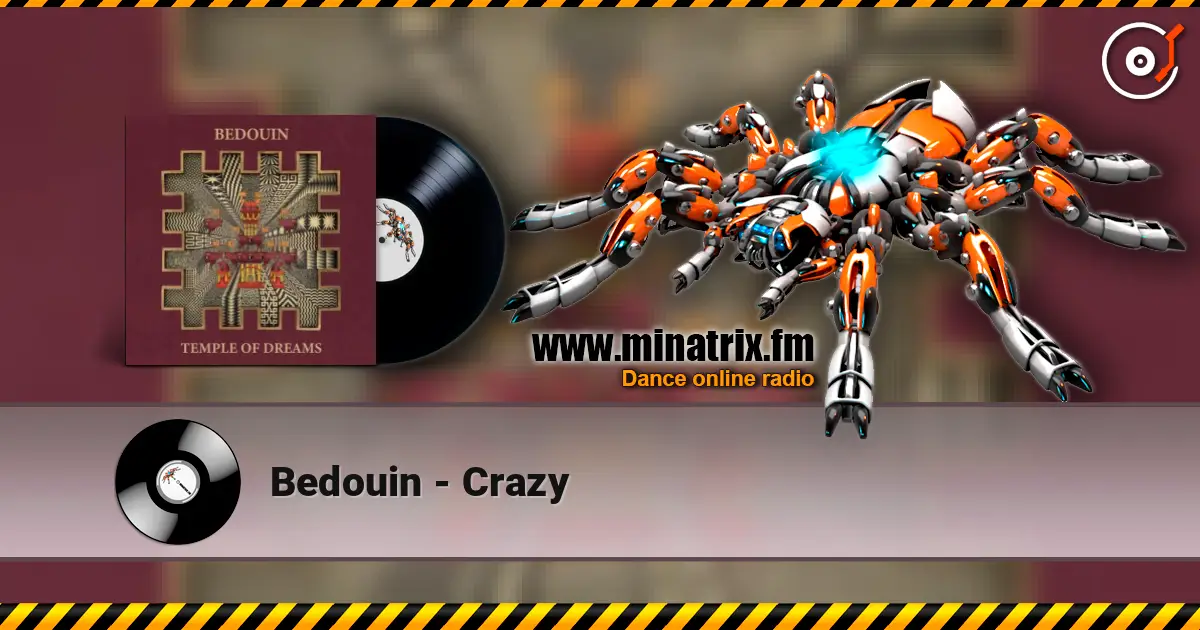 Bedouin - Crazy écouter en ligne en haute qualité | Minatrix.FM