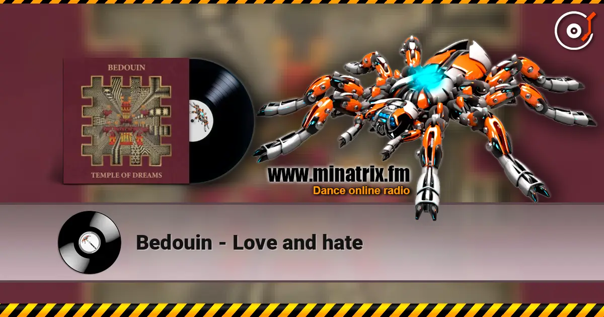 Bedouin - Love and hate écouter en ligne en haute qualité | Minatrix.FM