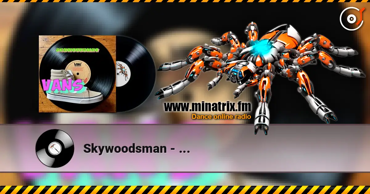 Skywoodsman - ... écouter en ligne en haute qualité | Minatrix.FM