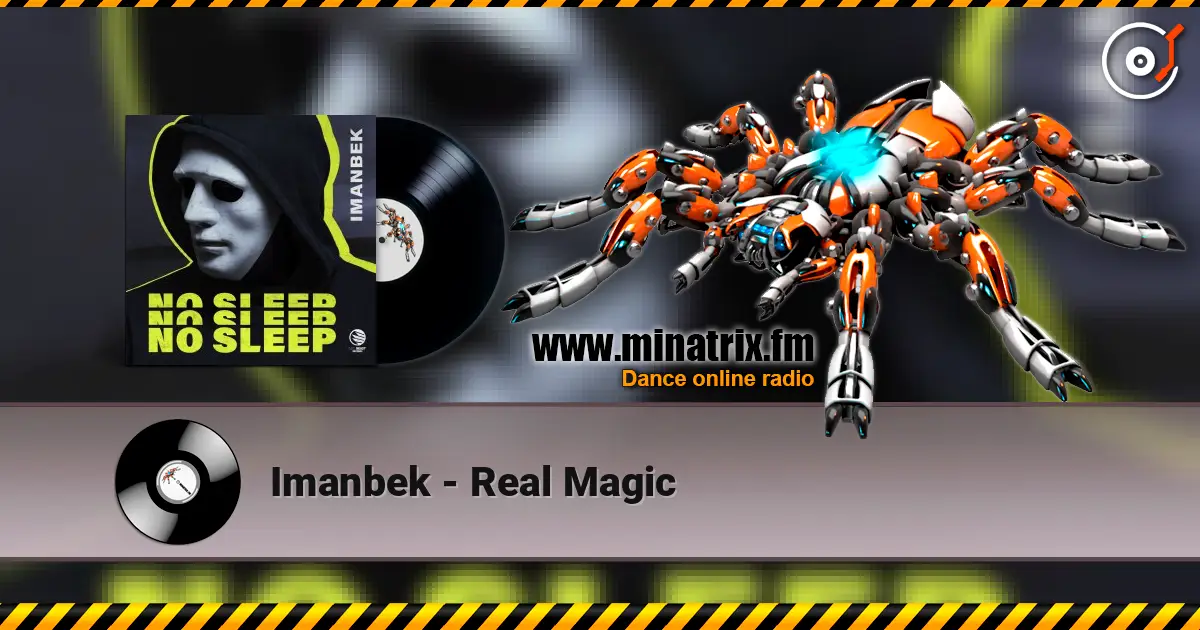 Imanbek - Real Magic écouter en ligne en haute qualité | Minatrix.FM
