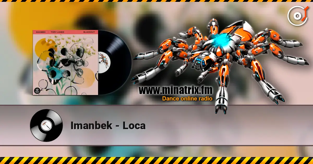 Imanbek - Loca écouter en ligne en haute qualité | Minatrix.FM