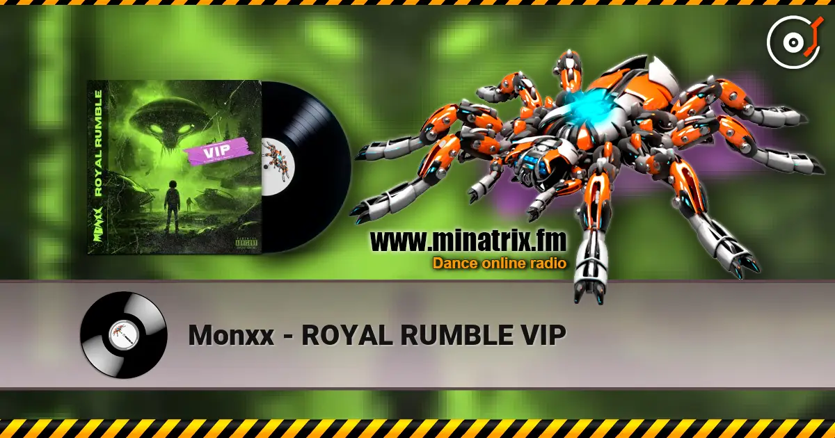 Monxx - ROYAL RUMBLE VIP écouter en ligne en haute qualité | Minatrix.FM