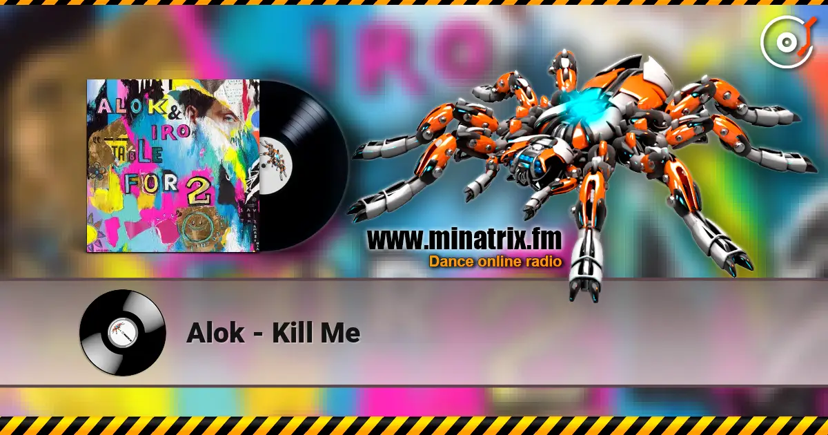 Alok - Kill Me écouter en ligne en haute qualité | Minatrix.FM