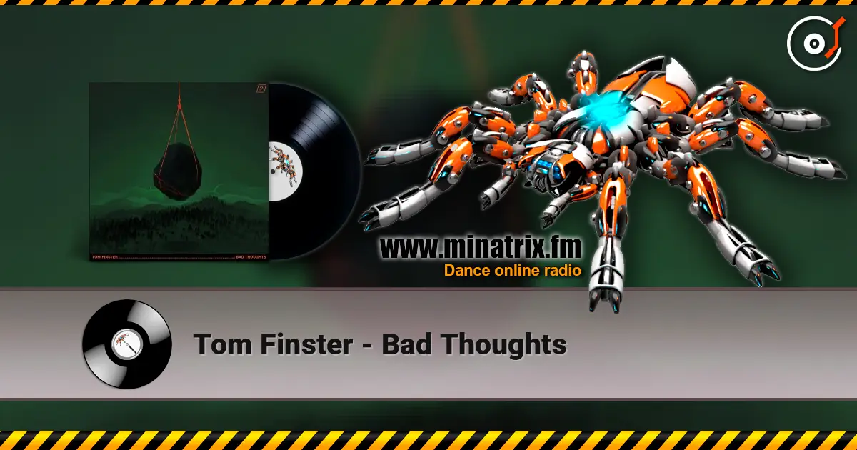 Tom Finster - Bad Thoughts écouter en ligne en haute qualité | Minatrix.FM