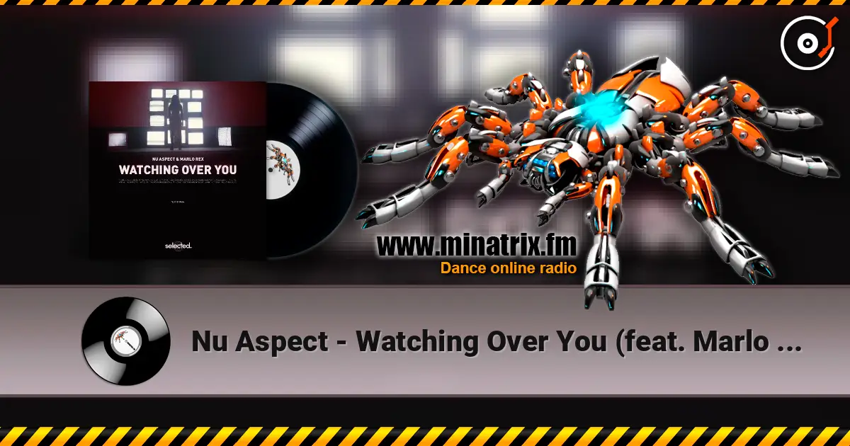 Nu Aspect - Watching Over You (feat. Marlo Rex) écouter en ligne en haute qualité | Minatrix.FM