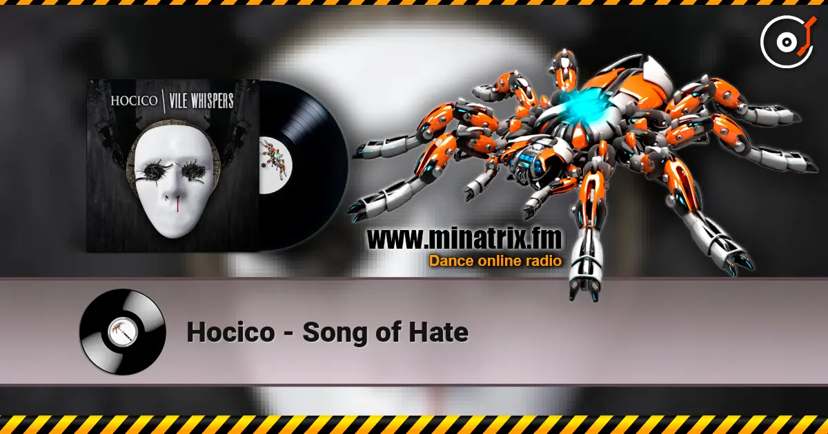 Hocico - Song of Hate écouter en ligne en haute qualité | Minatrix.FM