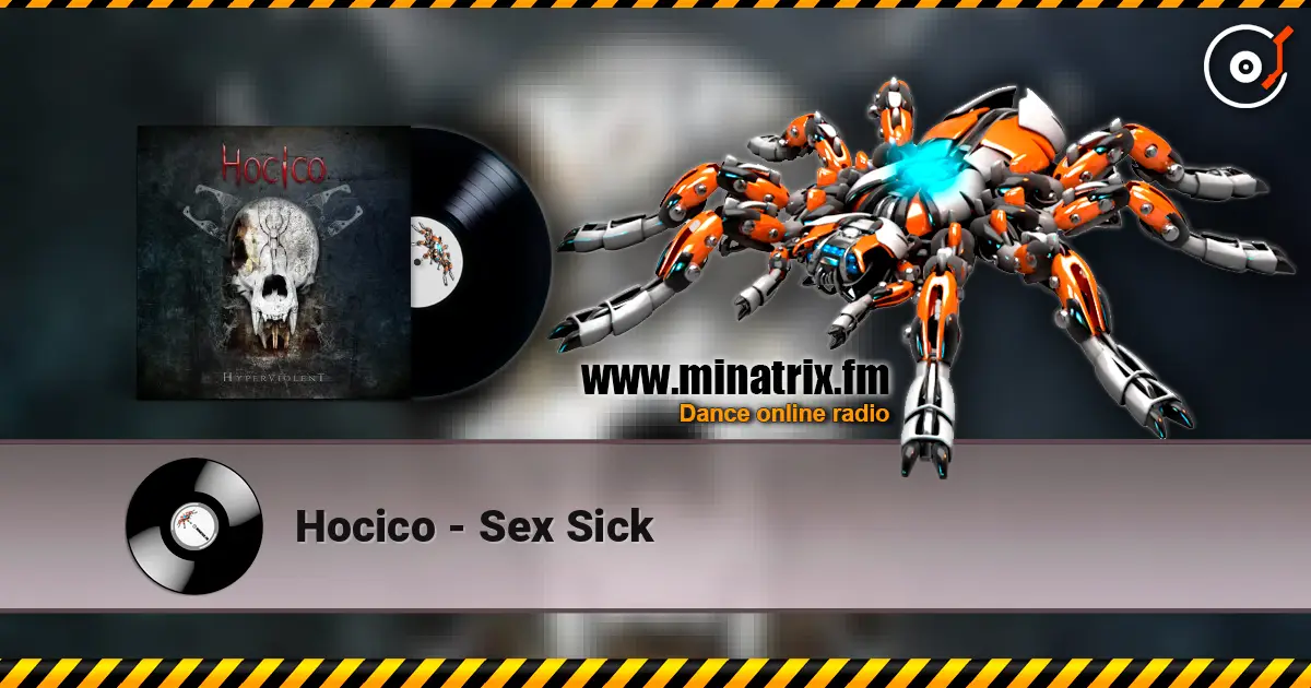Hocico - Sex Sick écouter en ligne en haute qualité | Minatrix.FM