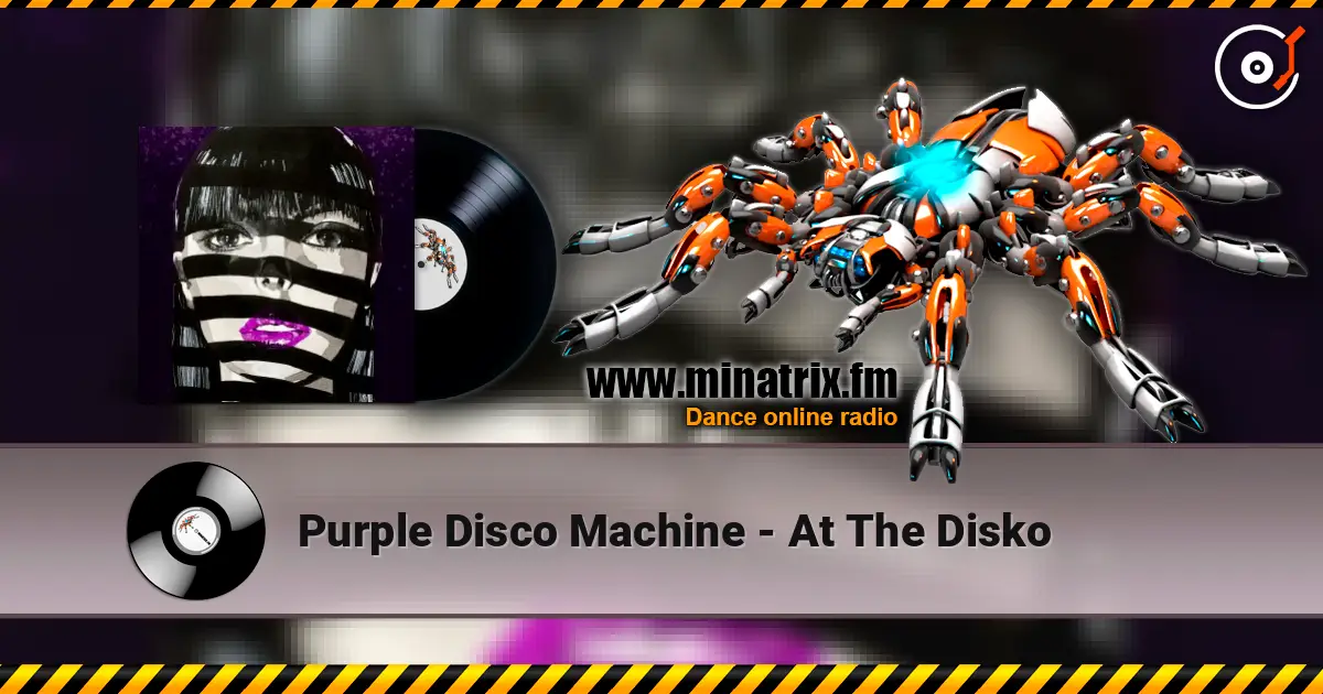Purple Disco Machine - At The Disko écouter en ligne en haute qualité | Minatrix.FM