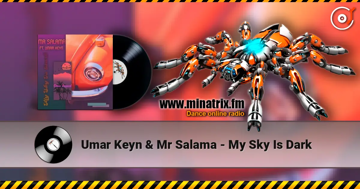 Umar Keyn & Mr Salama - My Sky Is Dark écouter en ligne en haute qualité | Minatrix.FM