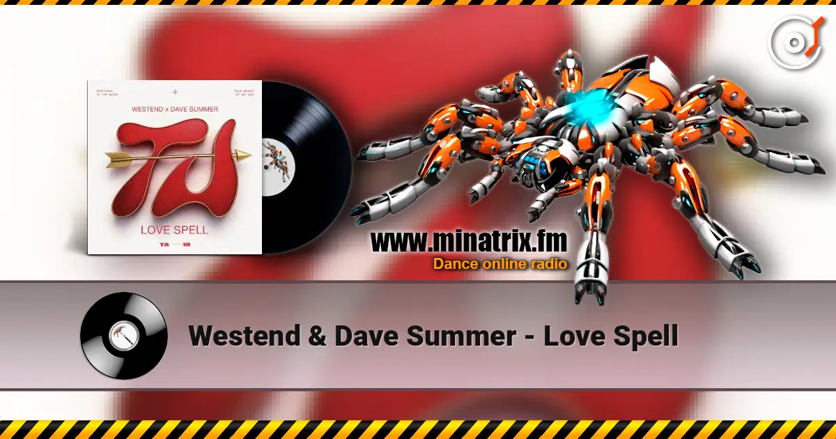 Westend & Dave Summer - Love Spell écouter en ligne en haute qualité | Minatrix.FM