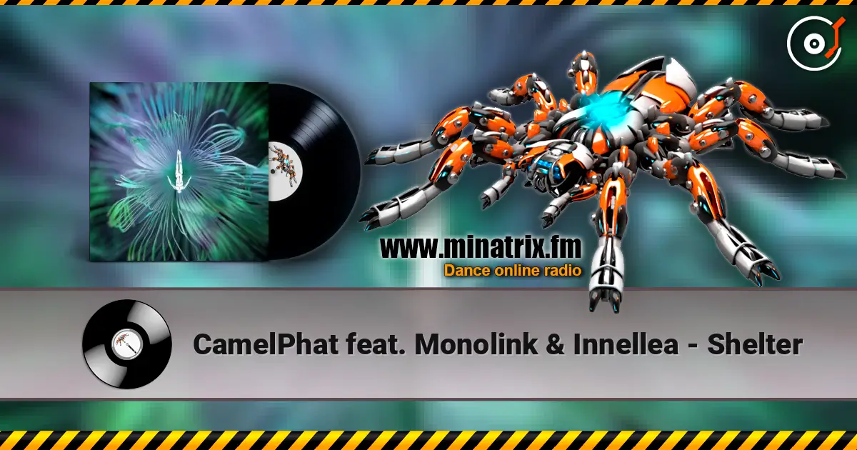 CamelPhat feat. Monolink & Innellea - Shelter écouter en ligne en haute qualité | Minatrix.FM