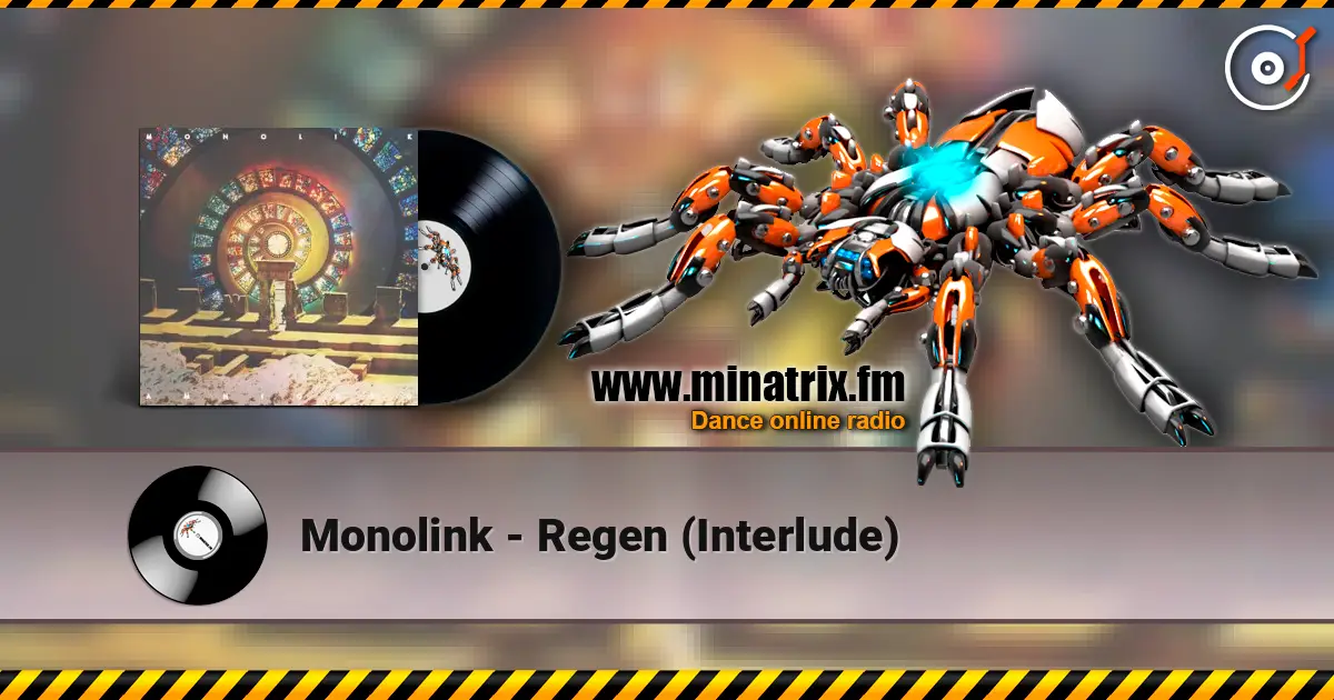 Monolink - Regen (Interlude) écouter en ligne en haute qualité | Minatrix.FM