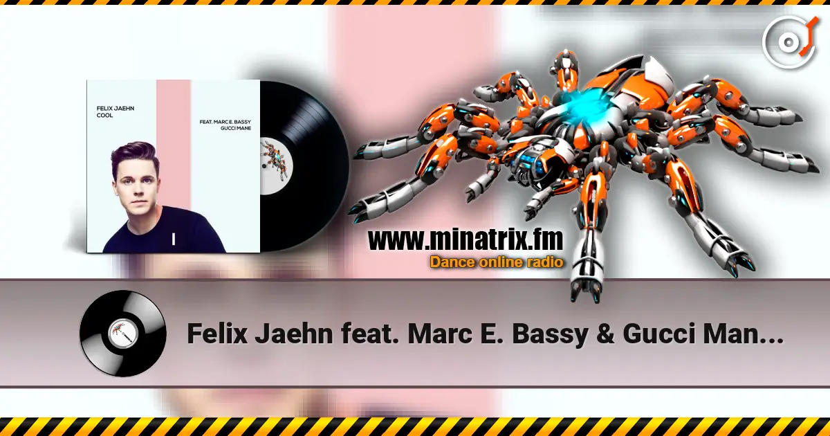 Felix Jaehn feat. Marc E. Bassy & Gucci Mane - Cool écouter en ligne en haute qualité | Minatrix.FM
