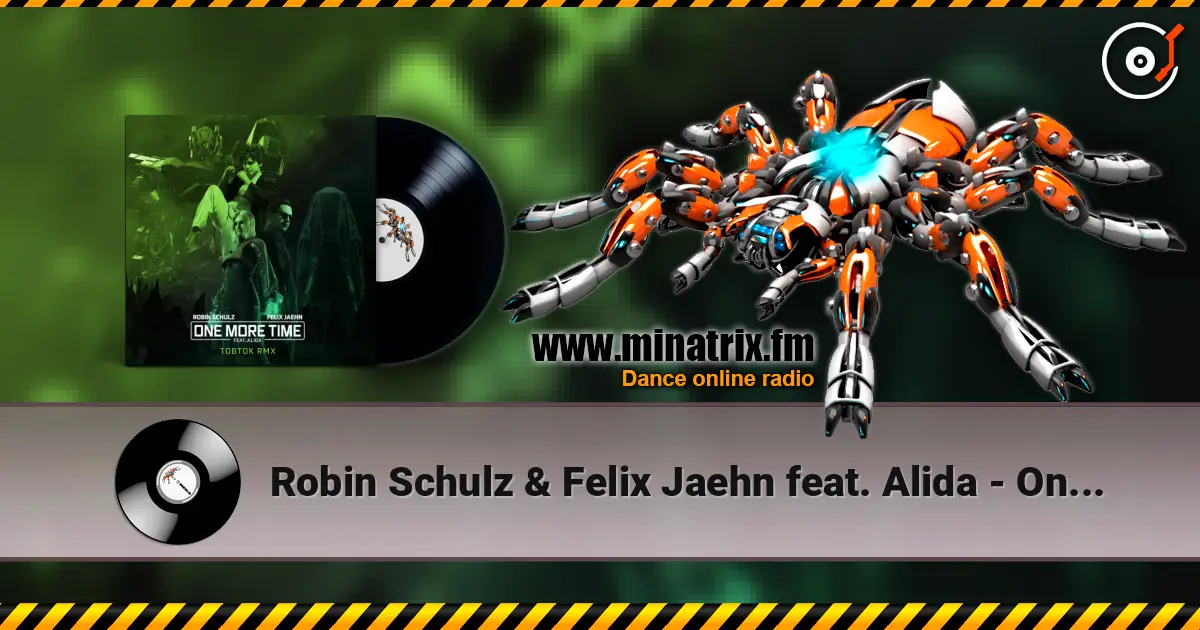 Robin Schulz & Felix Jaehn feat. Alida - One More Time (Tobtok Remix) écouter en ligne en haute qualité | Minatrix.FM
