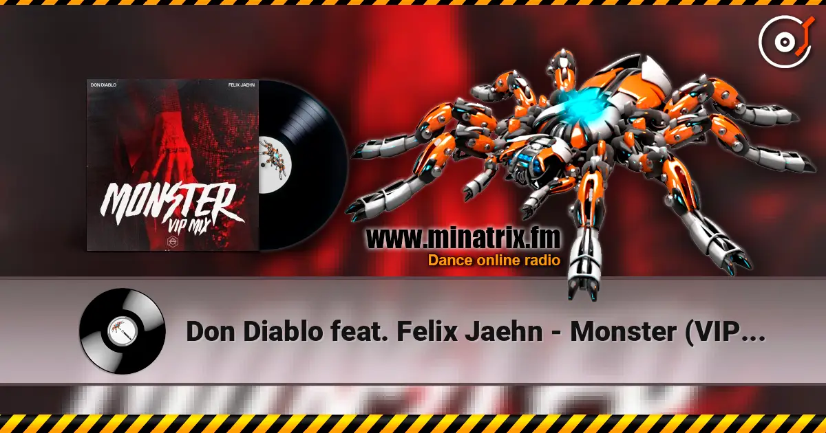 Don Diablo feat. Felix Jaehn - Monster (VIP Mix) écouter en ligne en haute qualité | Minatrix.FM