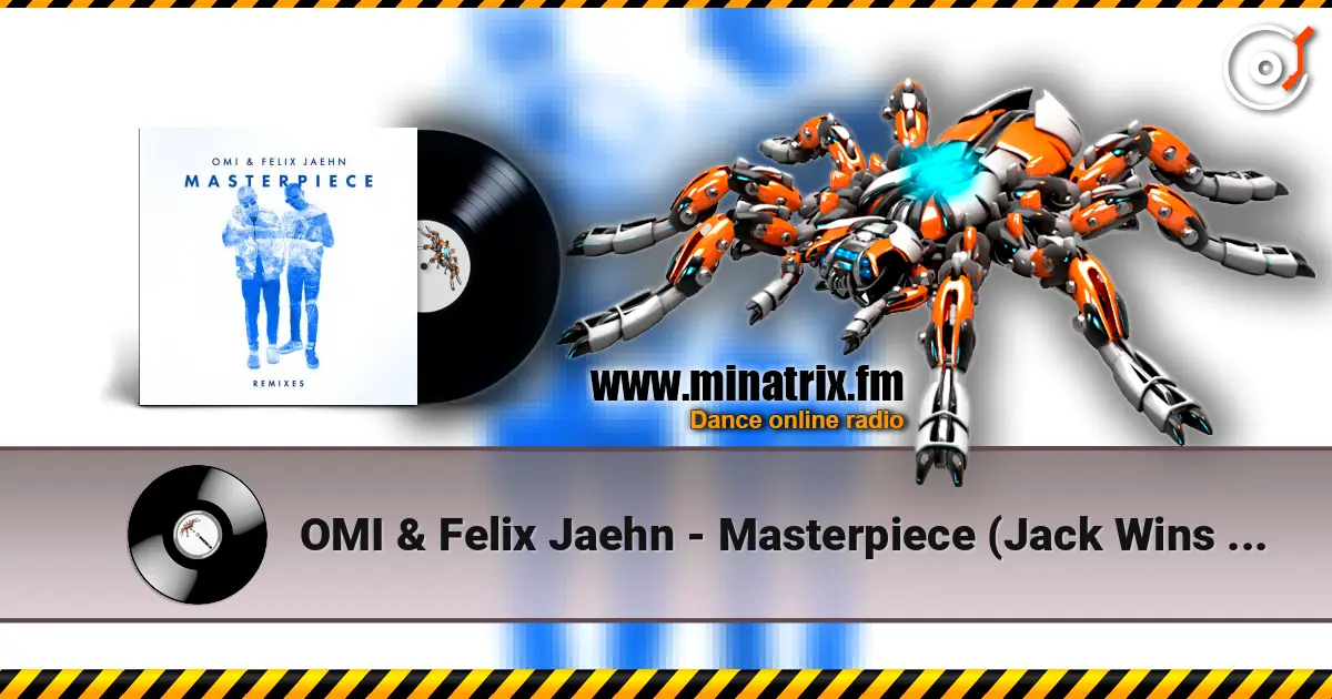 OMI & Felix Jaehn - Masterpiece (Jack Wins Remix) écouter en ligne en haute qualité | Minatrix.FM