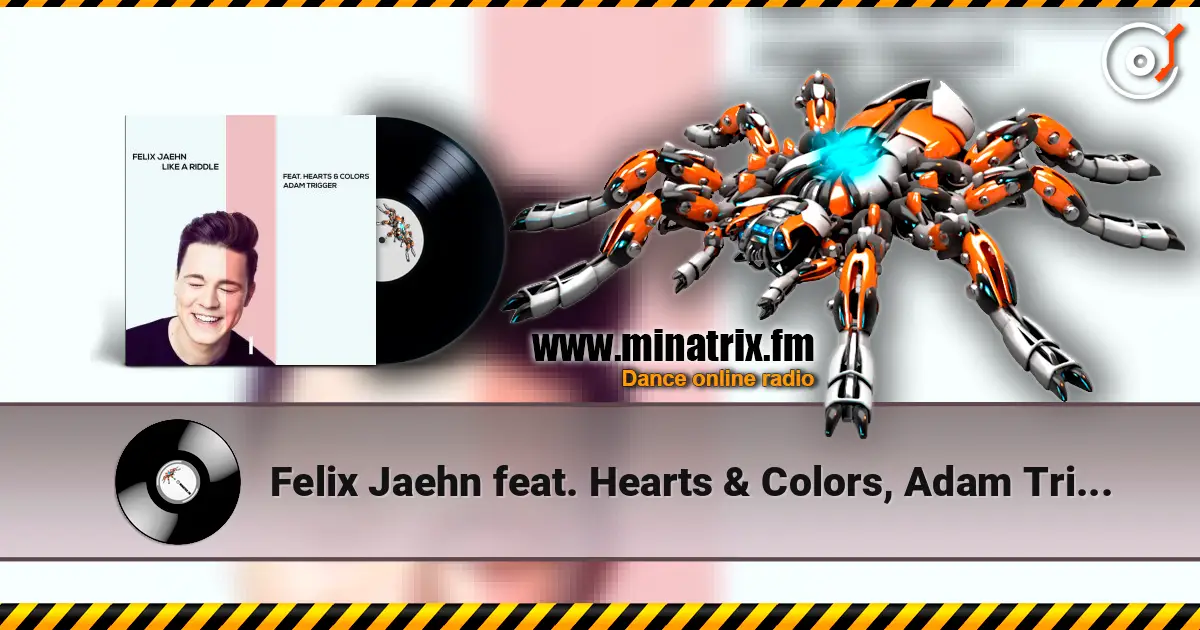 Felix Jaehn feat. Hearts & Colors, Adam Trigger - Like A Riddle écouter en ligne en haute qualité | Minatrix.FM