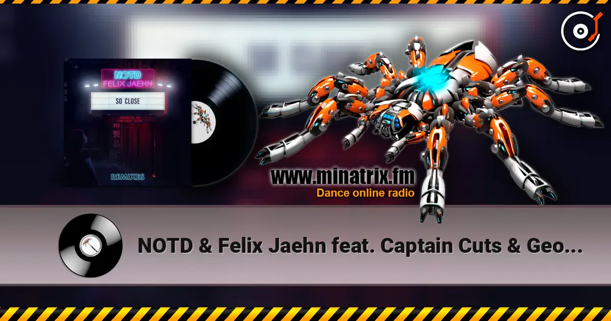 NOTD & Felix Jaehn feat. Captain Cuts & Georgia Ku - So Close (Michael Calfan Remix) écouter en ligne en haute qualité | Minatrix.FM