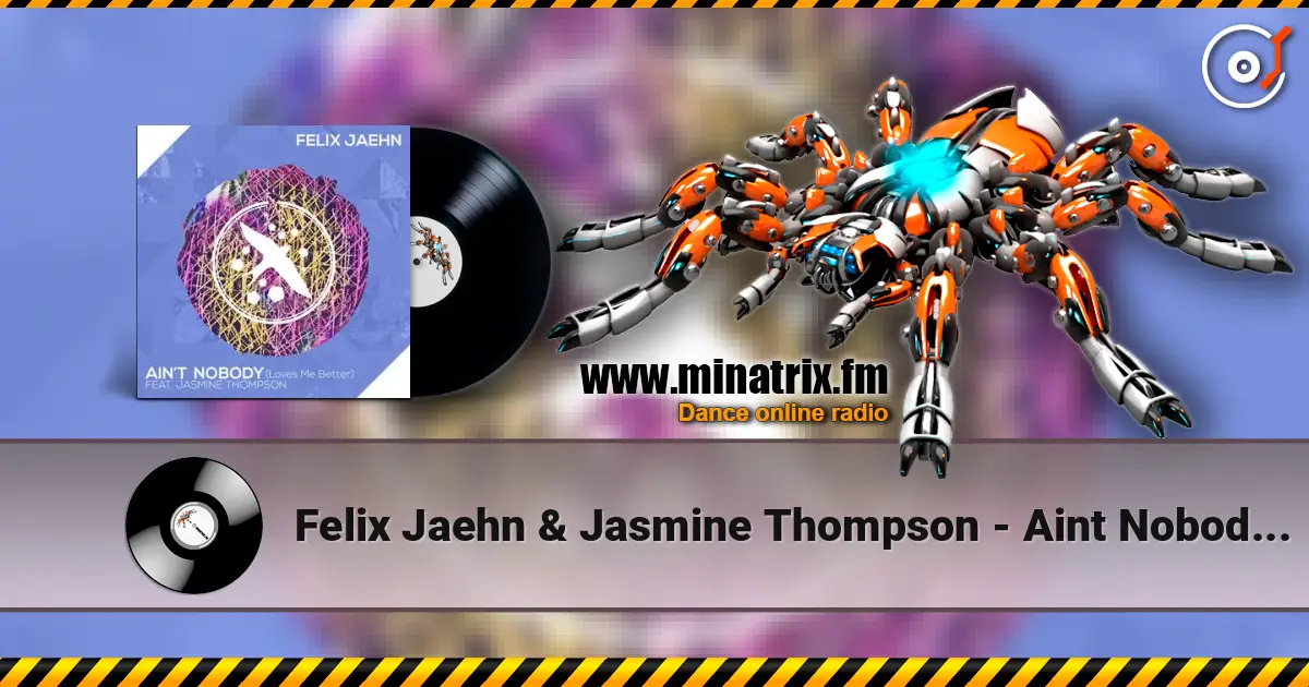 Felix Jaehn & Jasmine Thompson - Aint Nobody (Loves Me Better) écouter en ligne en haute qualité | Minatrix.FM