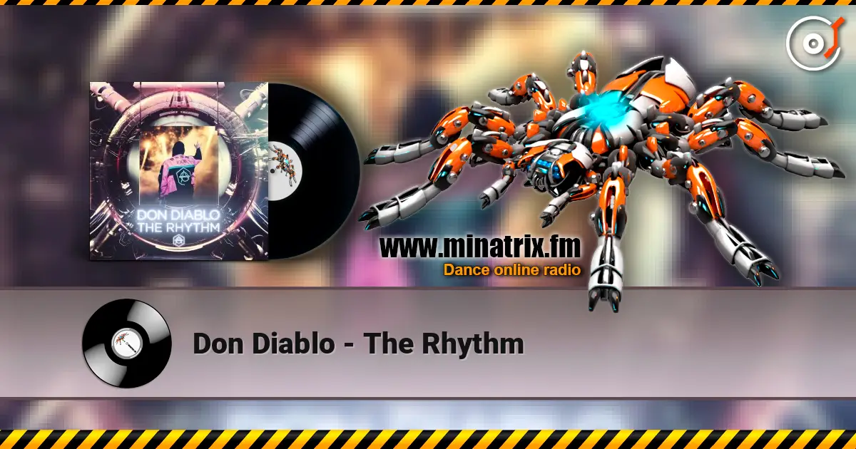 Don Diablo - The Rhythm écouter en ligne en haute qualité | Minatrix.FM