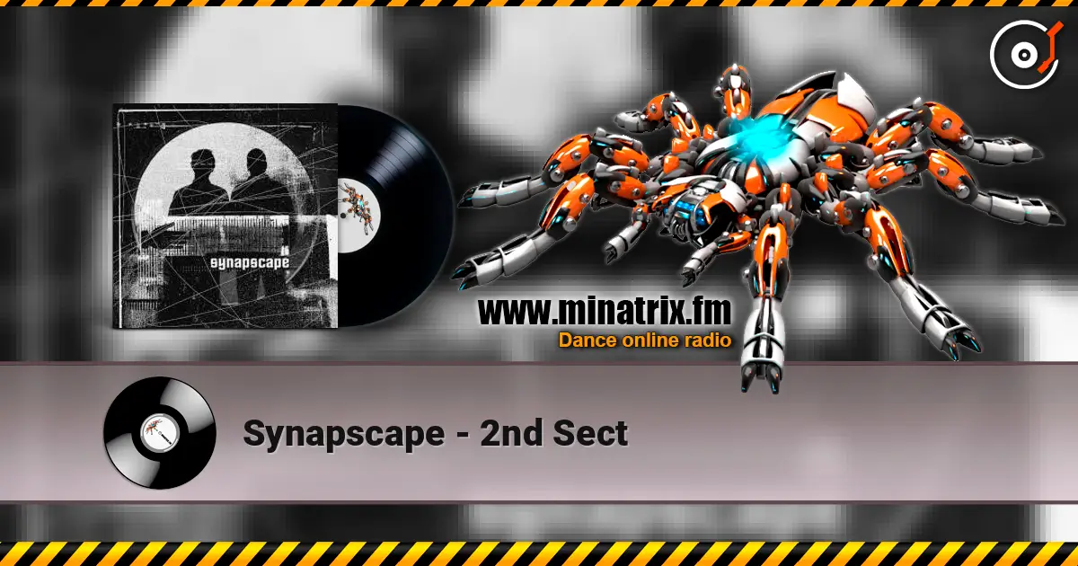 Synapscape - 2nd Sect écouter en ligne en haute qualité | Minatrix.FM