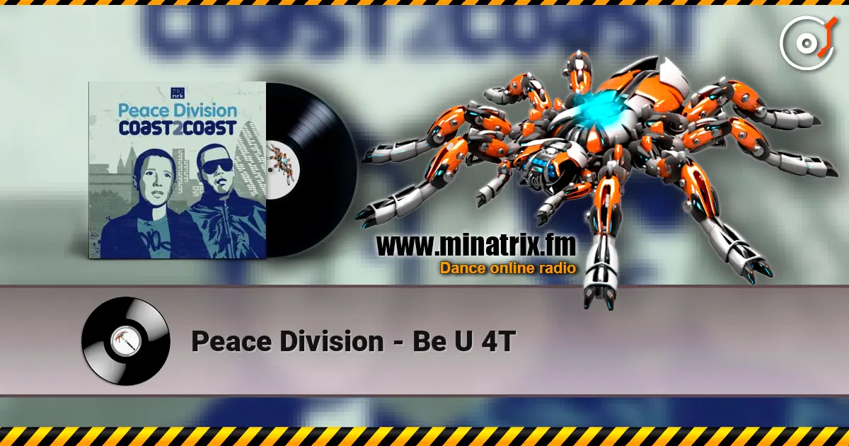 Peace Division - Be U 4T écouter en ligne en haute qualité | Minatrix.FM