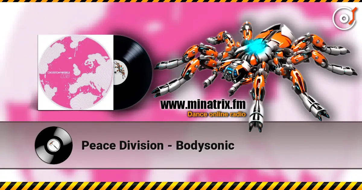 Peace Division - Bodysonic écouter en ligne en haute qualité | Minatrix.FM
