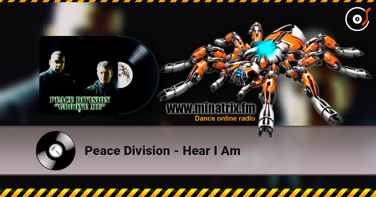 Peace Division - Hear I Am écouter en ligne en haute qualité | Minatrix.FM
