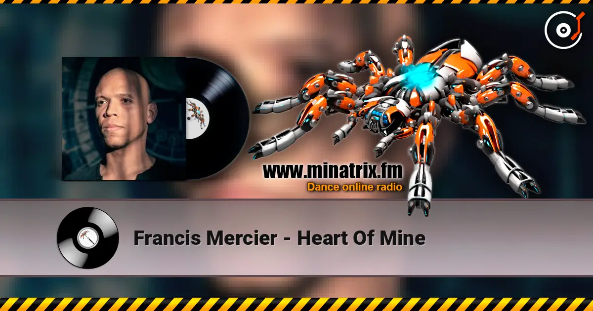 Francis Mercier - Heart Of Mine écouter en ligne en haute qualité | Minatrix.FM
