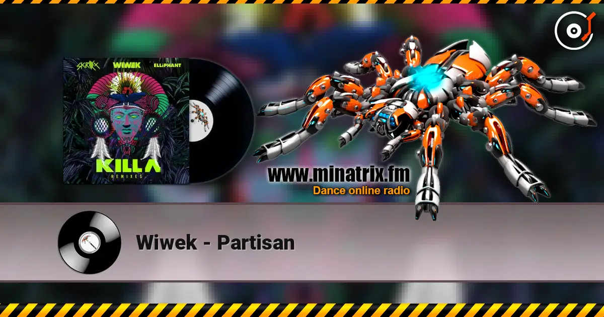 Wiwek - Partisan écouter en ligne en haute qualité | Minatrix.FM