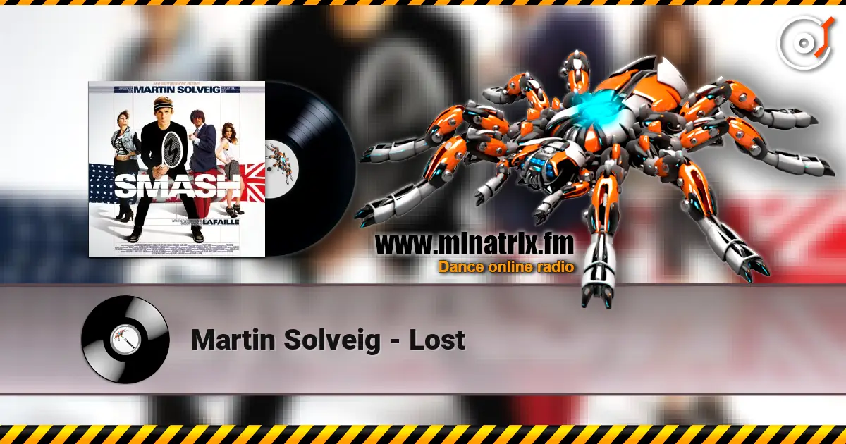 Martin Solveig - Lost écouter en ligne en haute qualité | Minatrix.FM