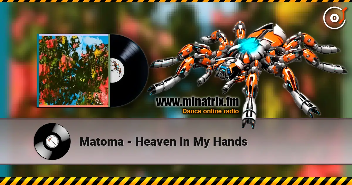 Matoma - Heaven In My Hands écouter en ligne en haute qualité | Minatrix.FM