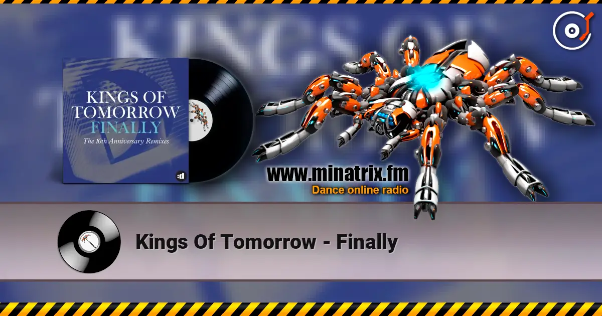 Kings Of Tomorrow - Finally écouter en ligne en haute qualité | Minatrix.FM