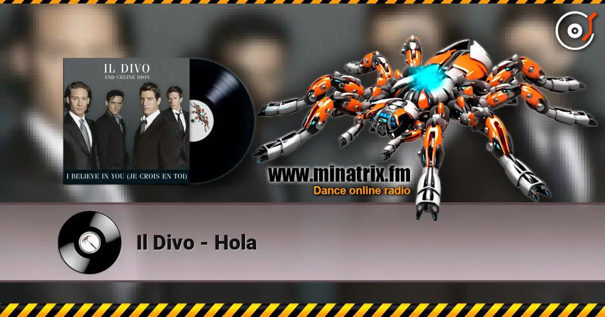 Il Divo - Hola écouter en ligne en haute qualité | Minatrix.FM