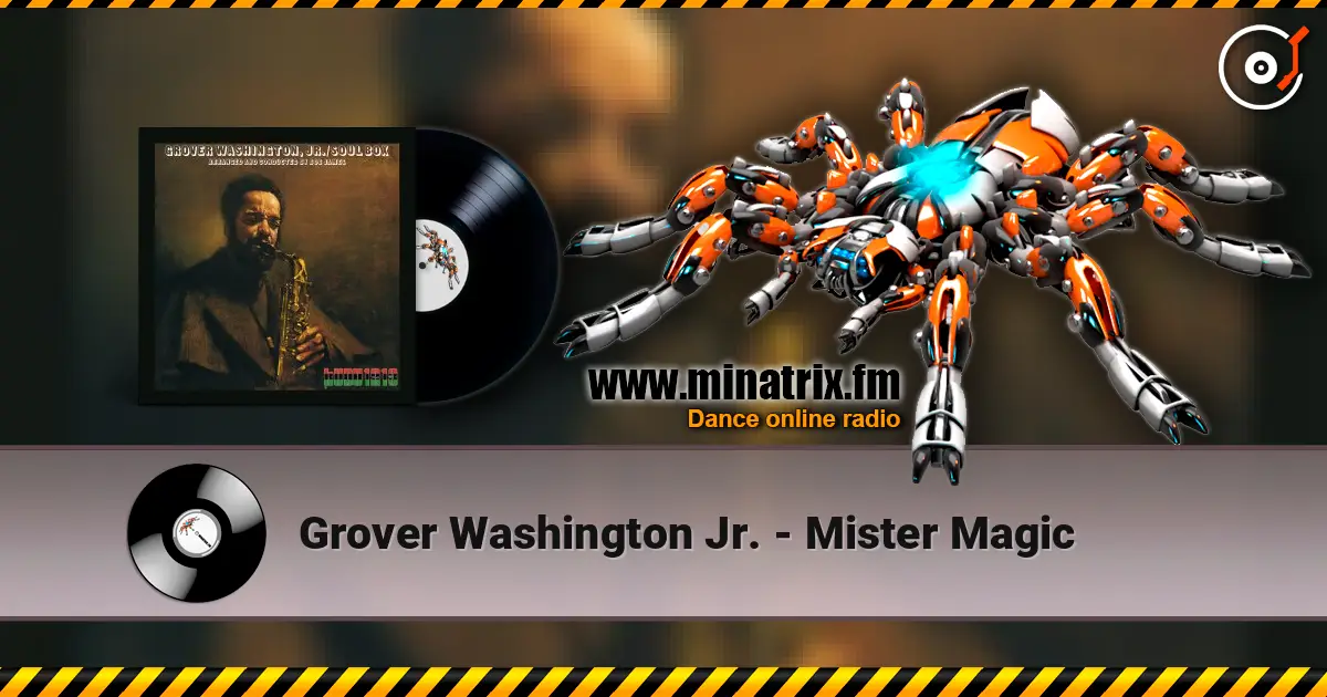 Grover Washington Jr. - Mister Magic écouter en ligne en haute qualité | Minatrix.FM