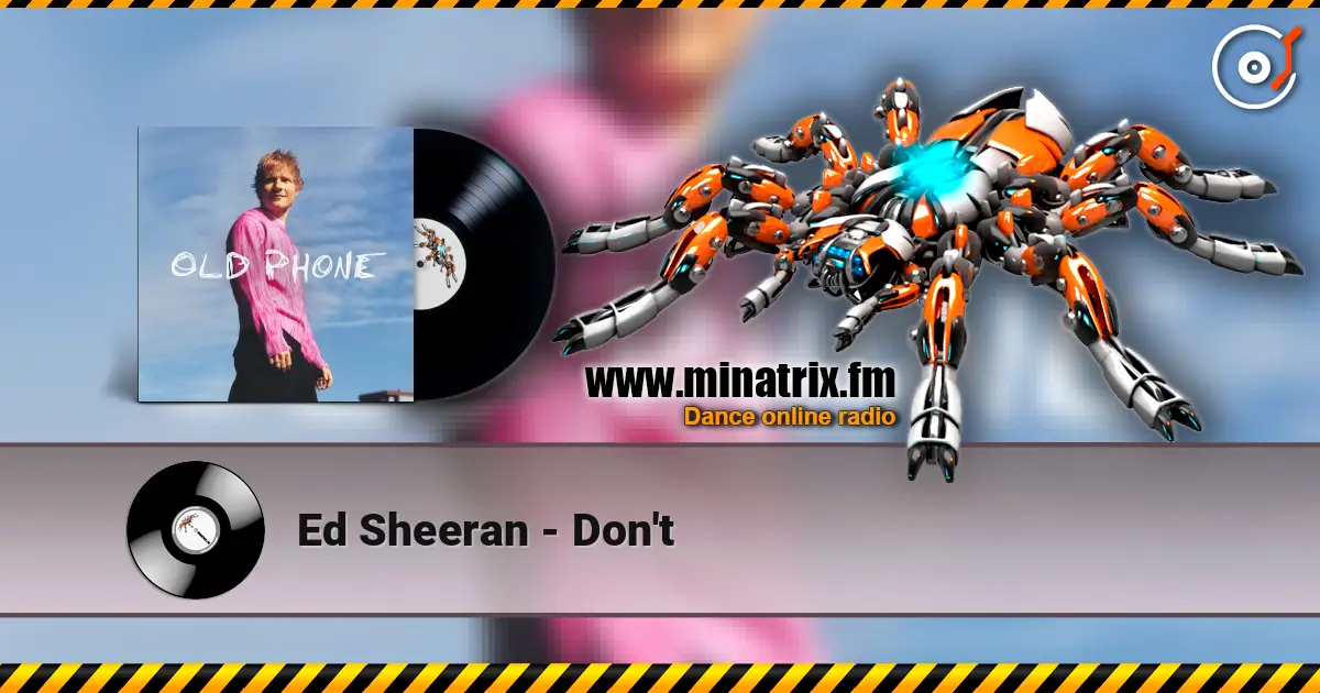 Ed Sheeran - Don't écouter en ligne en haute qualité | Minatrix.FM