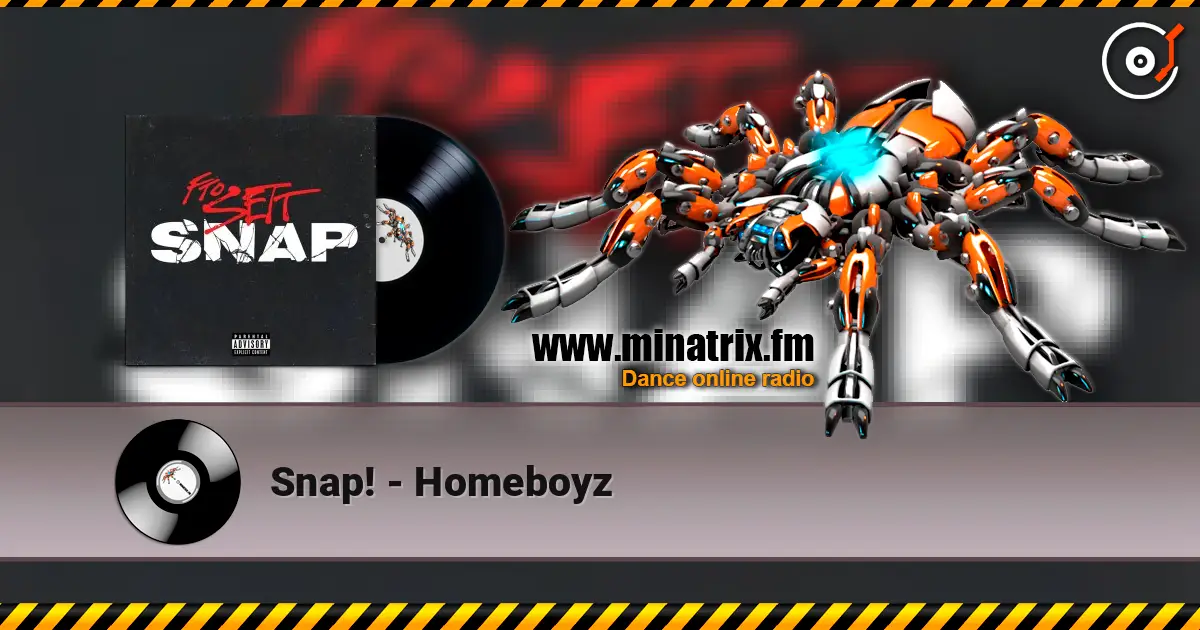 Snap! - Homeboyz écouter en ligne en haute qualité | Minatrix.FM