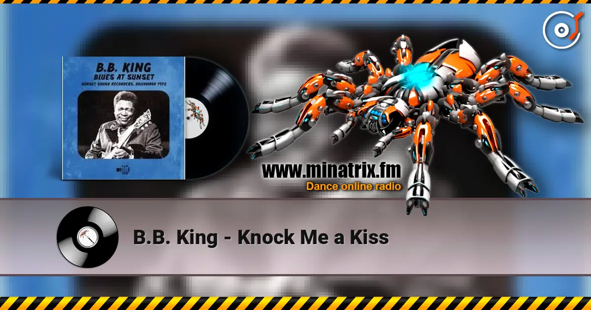 B.B. King - Knock Me a Kiss écouter en ligne en haute qualité | Minatrix.FM