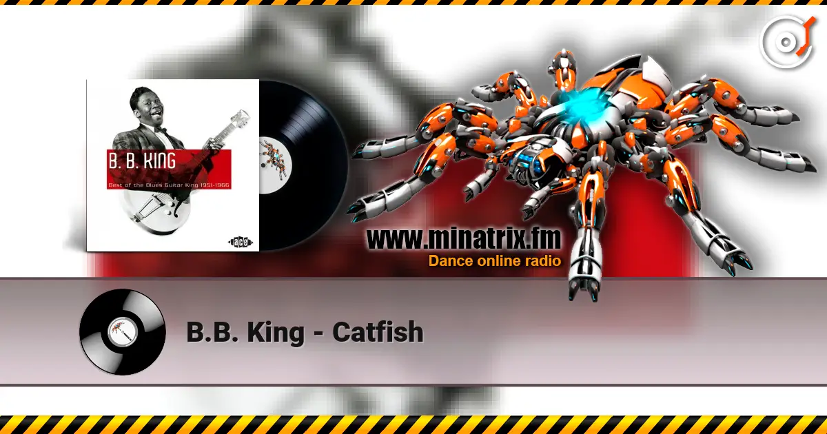 B.B. King - Catfish écouter en ligne en haute qualité | Minatrix.FM